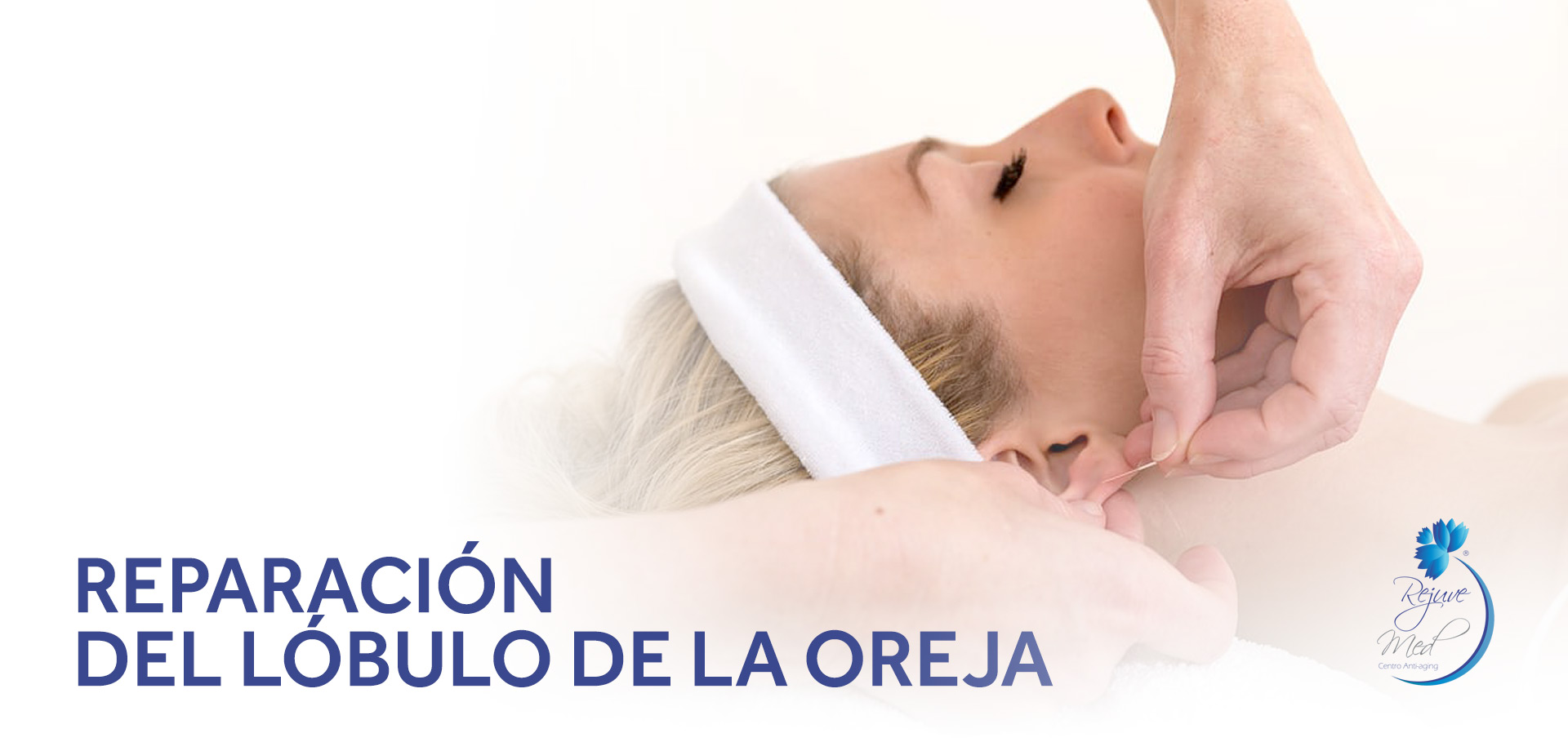 REPARACIÓN DEL LÓBULO DE LA OREJA